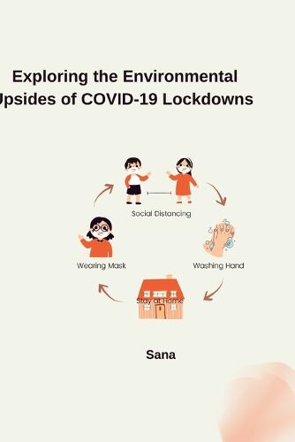 Cover image for Exploring the Environmental Upsides of COVID-19 Lockdowns