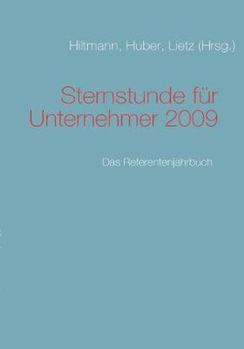 Cover image for Sternstunde fur Unternehmer 2009: Das Referentenjahrbuch