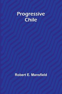 Cover image for Progressive Chile