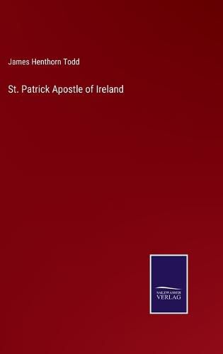 St. Patrick Apostle of Ireland