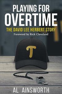 Cover image for Playing for Overtime: The David Lee Herbert Story