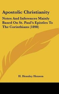 Cover image for Apostolic Christianity: Notes and Inferences Mainly Based on St. Paul's Epistles to the Corinthians (1898)