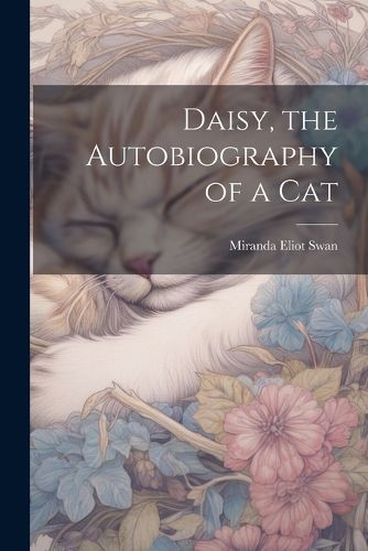 Cover image for Daisy, the Autobiography of a Cat