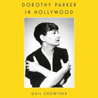 Cover image for Dorothy Parker in Hollywood