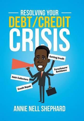 Cover image for Resolving Your Debt/Credit Crisis