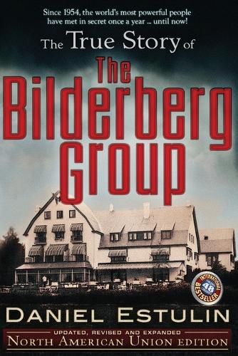 Cover image for True Story of the Bilderberg Group