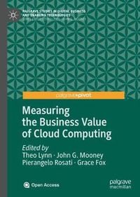 Cover image for Measuring the Business Value of Cloud Computing