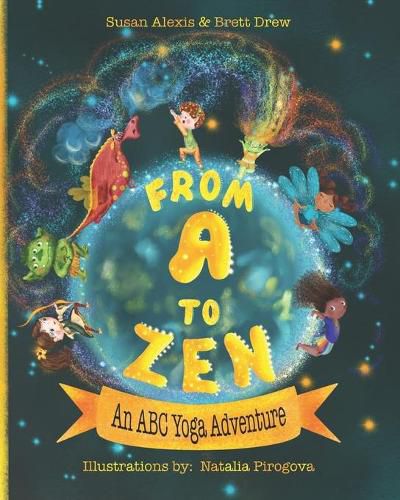 Cover image for From A to Zen: An ABC Yoga Adventure