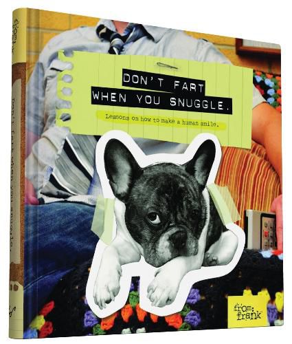 Cover image for Don't Fart When You Snuggle: Lessons on How to Make a Human Smile