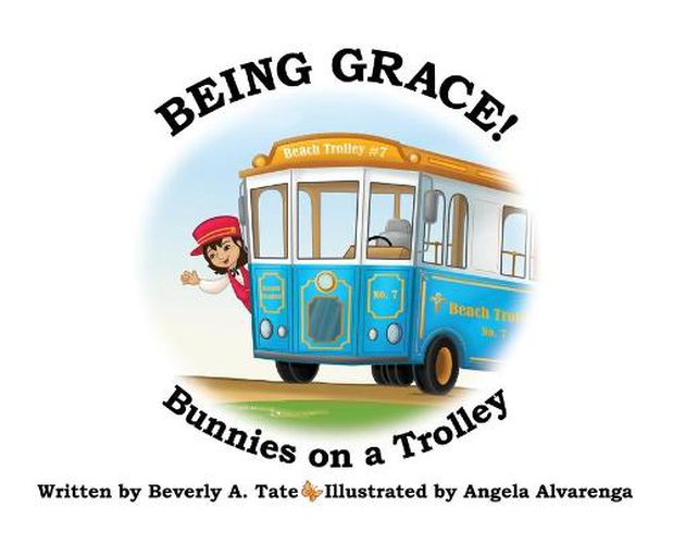 Cover image for Being Grace: Bunnies on a Trolley