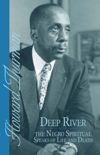 Cover image for Deep River and the Negro Spiritual Speaks of Life and Death