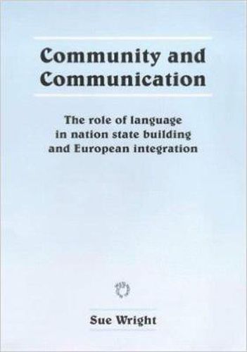 Cover image for Community and Communication: The Role of Language in Nation State Building and European Integration