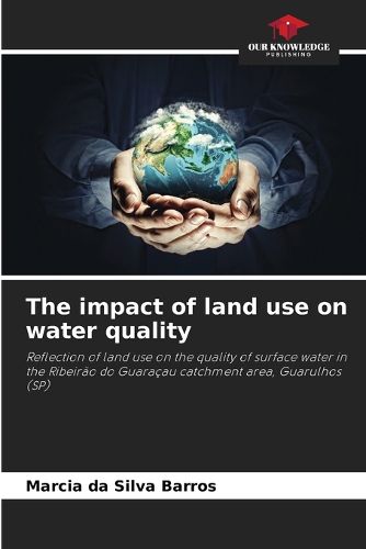 Cover image for The impact of land use on water quality