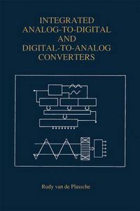 Cover image for Integrated Analog-To-Digital and Digital-To-Analog Converters