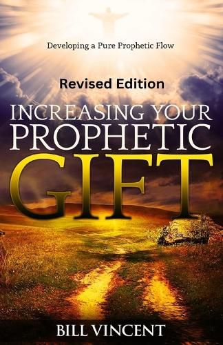 Cover image for Increasing Your Prophetic Gift (Revised Edition)