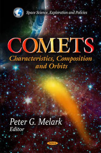 Cover image for Comets: Characteristics, Composition & Orbits