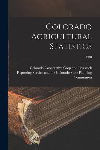 Cover image for Colorado Agricultural Statistics; 1940