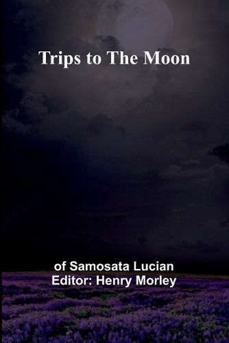 Trips to the Moon