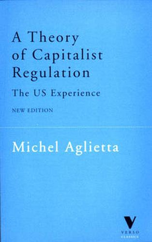 Cover image for A Theory of Capitalist Regulation: The US Experience