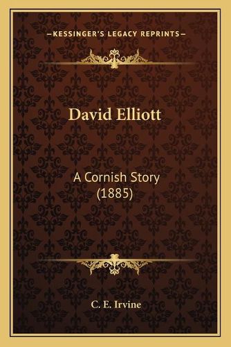 David Elliott: A Cornish Story (1885)