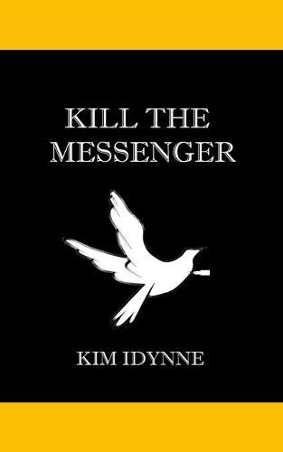 Cover image for Kill the Messenger