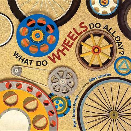 Cover image for What Do Wheels Do All Day? Little Book