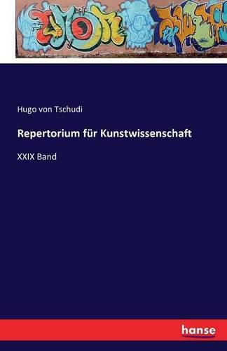 Cover image for Repertorium fur Kunstwissenschaft: XXIX Band