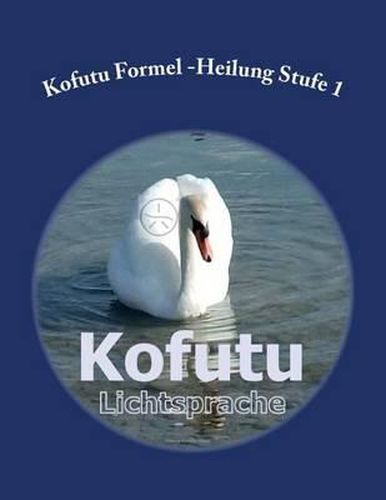 Cover image for Kofutu Formel Heilung: Stufe 1