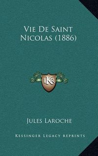 Cover image for Vie de Saint Nicolas (1886)