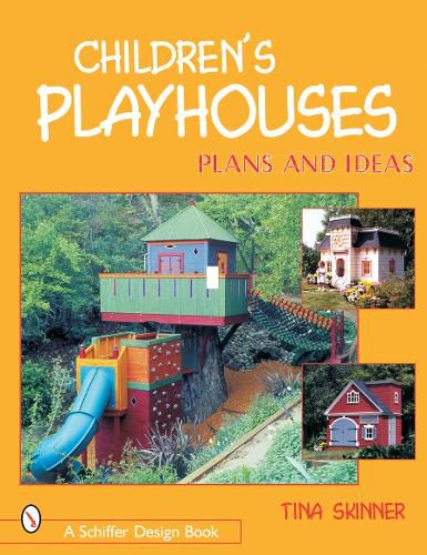 Cover image for Children's Playhouses: Plans and Ideas