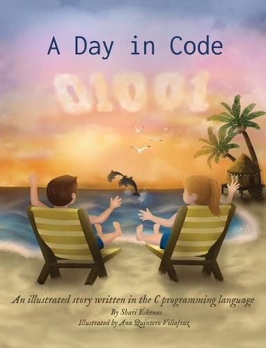 Cover image for A Day in Code: An illustrated story written in the C programming language