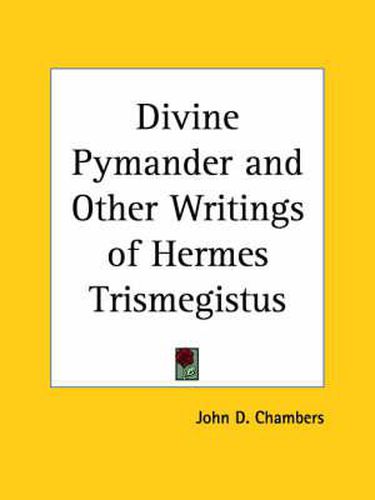 Cover image for Divine Pymander and Other Writings of Hermes Trismegistus (1882)