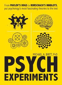 Cover image for Psych Experiments: From Pavlov's dogs to Rorschach's inkblots, put psychology's most fascinating studies to the test