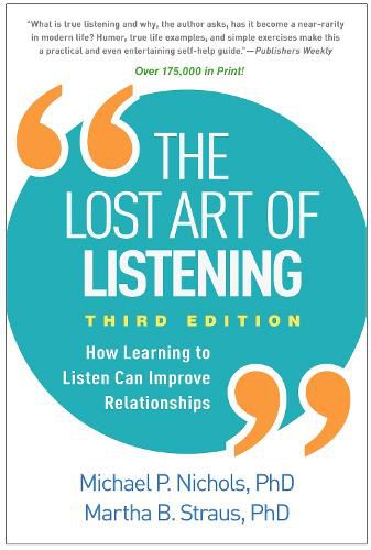 Cover image for The Lost Art of Listening: How Learning to Listen Can Improve Relationships