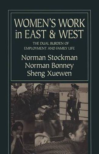 Cover image for Women's Work in East and West: The Dual Burden of Employment and Family Life: The Dual Burden of Employment and Family Life