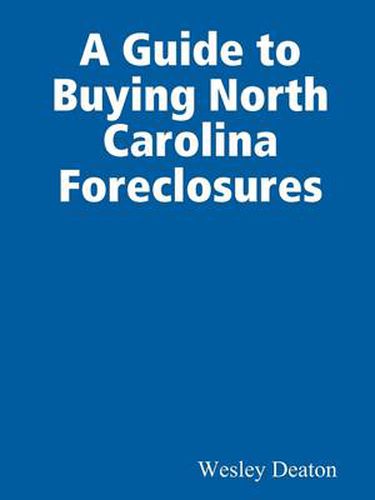 Cover image for A Guide to Buying North Carolina Foreclosures