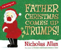 Cover image for Father Christmas Comes Up Trumps!