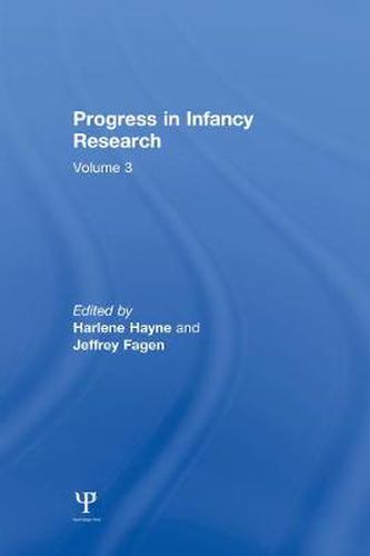 Progress in infancy Research: Volume 3