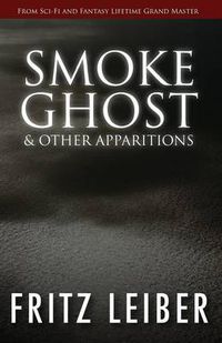 Cover image for Smoke Ghost: & Other Apparitions