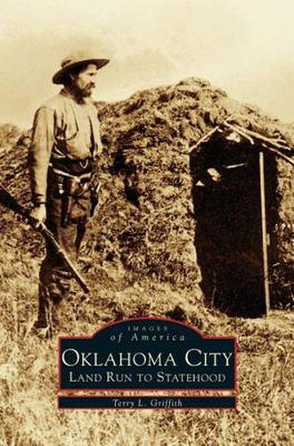 Cover image for Oklahoma City: Land Run to Statehood