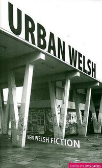 Cover image for Urban Welsh: New Welsh Short Fiction