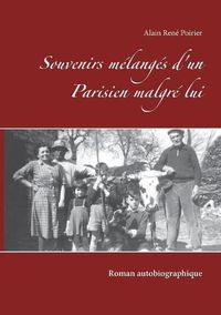 Cover image for Souvenirs melanges d'un Parisien malgre lui: Roman autobiographique