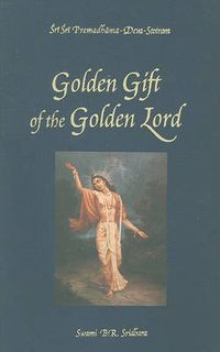 Cover image for The Golden Gift of the Golden Lord: Prema Dhama Deva Stotram