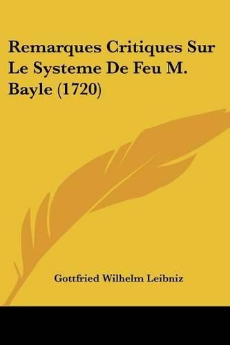 Cover image for Remarques Critiques Sur Le Systeme de Feu M. Bayle (1720)