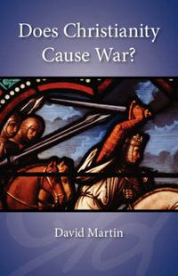 Cover image for Does Christianity Cause War?