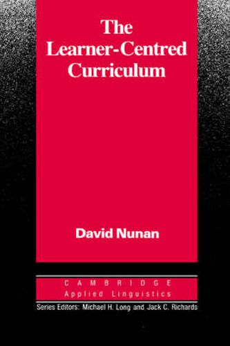 Cover image for The Learner-Centred Curriculum: A Study in Second Language Teaching