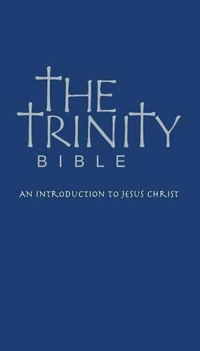 Cover image for The Trinity Bible: An Introduction to Jesus Christ