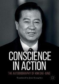 Cover image for Conscience in Action: The Autobiography of Kim Dae-jung