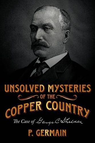 Cover image for Unsolved Mysteries of the Copper Country