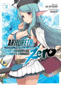 Cover image for Arifureta: From Commonplace to World's Strongest ZERO (Light Novel) Vol. 2